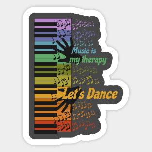 Music Is My Therapy : Let's Dance Sticker